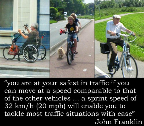 Three photos of people using bike paths: one of a disabled man using a hand-cranked tricycle; one of two boys and their dog; one of an elderly man. A stupid John Franklin quote: "you are at your safest in traffic if you can move at a speed comparable to that of the other vehicles ... a sprint speed of 32 km/h (20 mph) will enable you to tackle most traffic situations with ease"